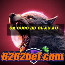 ca cuoc bd chau au