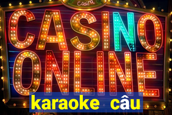 karaoke câu chuyện đầu năm