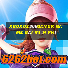 Xboxoz360Gamer Game Bài Miễn Phí