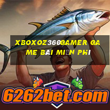 Xboxoz360Gamer Game Bài Miễn Phí