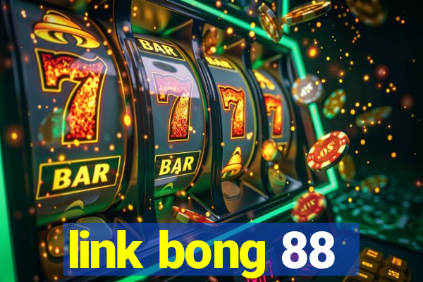 link bong 88