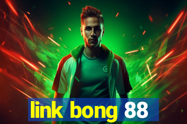 link bong 88