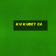 ku kubet ca