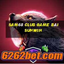 Sam68 Club Game Bài Sunwin