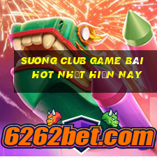 Suong Club Game Bài Hot Nhất Hiện Nay