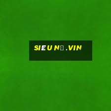 siêu nổ .vin