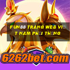 Fun88 trang web Việt nam phải thắng