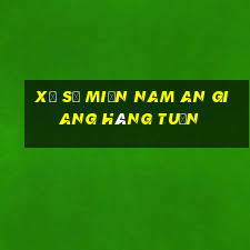 xổ số miền nam an giang hàng tuần