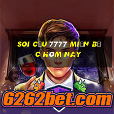 soi cầu 7777 miền bắc hôm nay