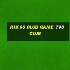 Rik66 Club Game 798Club