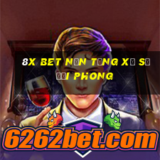 8X bet Nền tảng xổ số Đại Phong