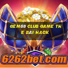 Gem68 Club Game The Bài Hack