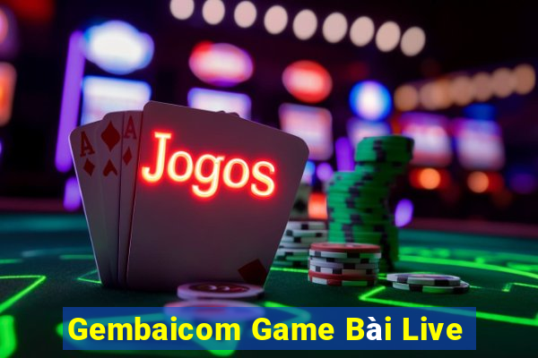 Gembaicom Game Bài Live