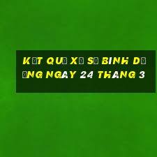 kết quả xổ số bình dương ngày 24 tháng 3