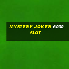 mystery joker 6000 slot