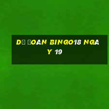 Dự Đoán Bingo18 ngày 19