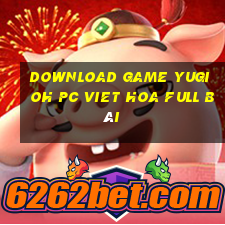 download game yugioh pc viet hoa full bài