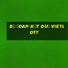 dự đoán kết quả vietlott