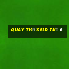 Quay thử XSLD Thứ 6