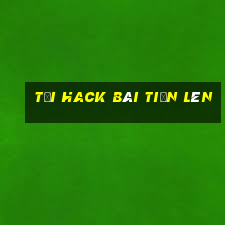 tải hack bài tiến lên