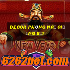 decor phòng ngủ giường bệt