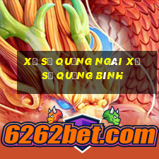 xổ số quảng ngãi xổ số quảng bình