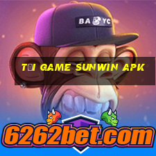 tải game sunwin apk