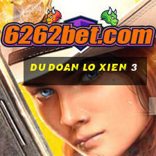 du doan lo xien 3