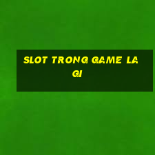 slot trong game la gi