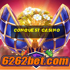 conquest casino