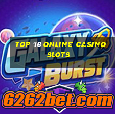 top 10 online casino slots