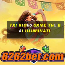 Tai Rio66 Game Thẻ Bài Illuminati