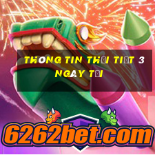 thông tin thời tiết 3 ngày tới