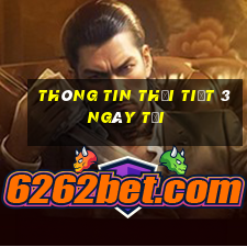 thông tin thời tiết 3 ngày tới