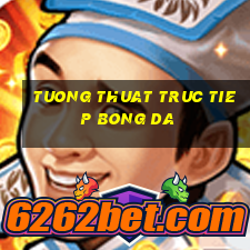 tuong thuat truc tiep bong da