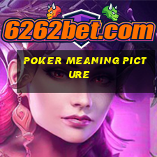 poker meaning picture