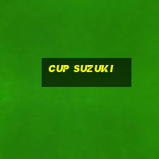 cup suzuki