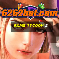 game tycoon 2