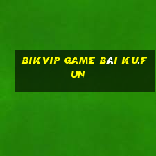 Bikvip Game Bài Ku.Fun