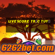 livescore trực tuyến