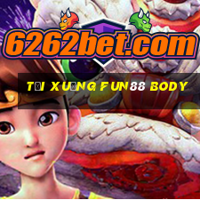 Tải xuống Fun88 Body