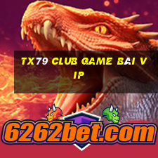 Tx79 Club Game Bài Vip