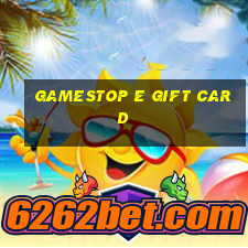 gamestop e gift card