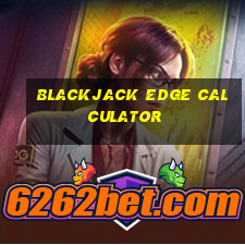 blackjack edge calculator