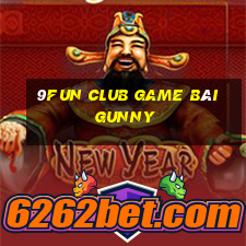 9Fun Club Game Bài Gunny