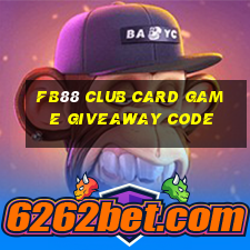 Fb88 Club Card Game Giveaway Code