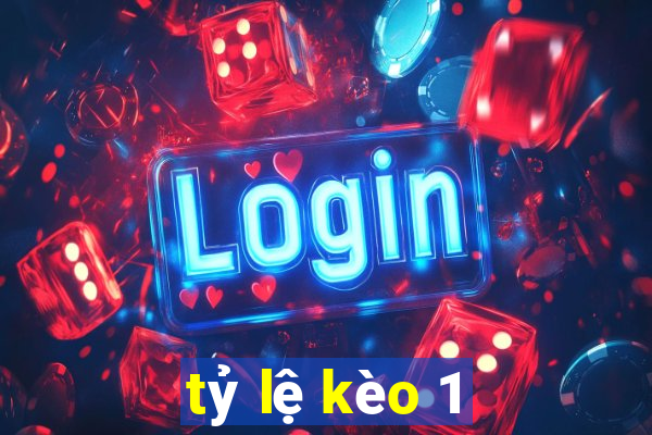 tỷ lệ kèo 1