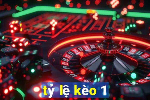 tỷ lệ kèo 1