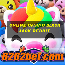 online casino blackjack reddit