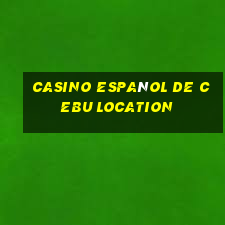 casino español de cebu location